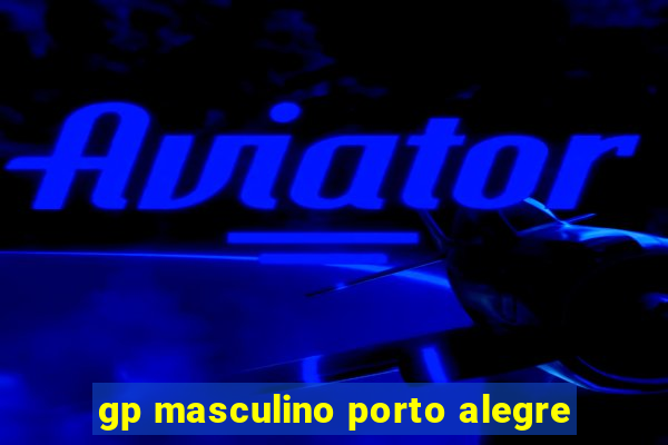 gp masculino porto alegre